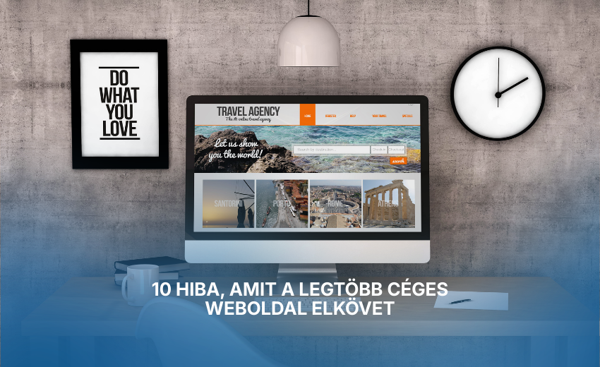 10 hiba, amit a legtöbb céges weboldal elkövet