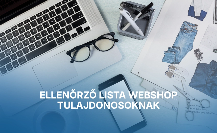 Ellenőrző lista webshop tulajdonosoknak