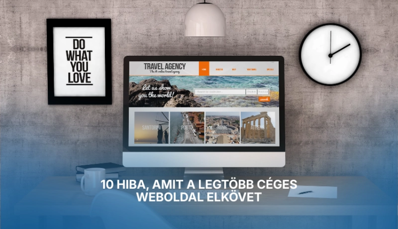 10 hiba, amit a legtöbb céges weboldal elkövet
